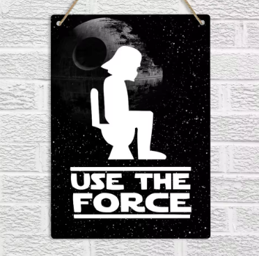 Funny Wall Sign - Use The Force