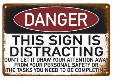 Danger This Sign Is Distracting