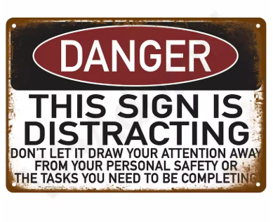Danger This Sign Is Distracting